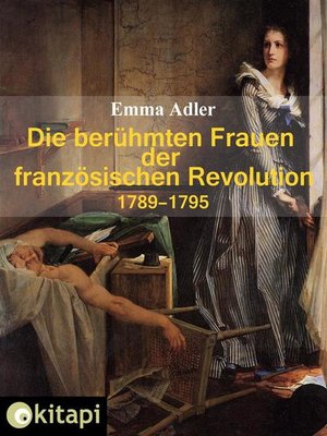 cover image of Die berühmten Frauen der französischen Revolution 1789-1795